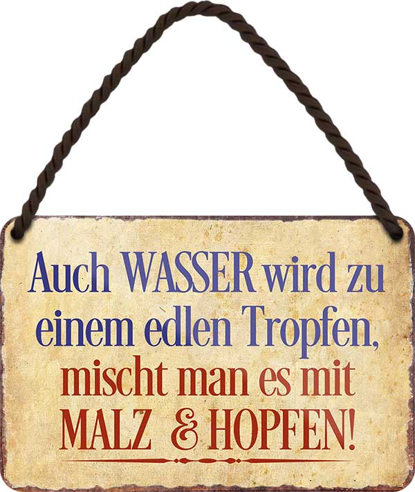 4252024200041 Schilderstore24 Schilderstore24 Blechschilder sind perfekt als Geschenk zu Weihnachten, Geburtstage, Feiern, Partys, Grillabende, Namenstag, Feiertag, Mädelsabend, Hochzeit. Jederzeit stilvoll im Wohnzimmer, Partykeller, Garage, Praxis, Büro, Café, Hauseingang Alkohol Cocktail Bier Sekt Getränk Bier Alkohol schnaps promille tequila   	 ''Auch Wasser wird zu einem edlen Tropfen.. Malz & Hopfen''		18x12cm