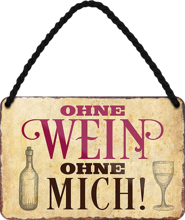 4252024200638 Schilderstore24 Schilderstore24 Blechschilder sind perfekt als Geschenk zu Weihnachten, Geburtstage, Feiern, Partys, Grillabende, Namenstag, Feiertag, Mädelsabend, Hochzeit. Jederzeit stilvoll im Wohnzimmer, Partykeller, Garage, Praxis, Büro, Café, Hauseingang Alkohol Cocktail Bier Sekt Getränk Bier Alkohol schnaps promille tequila   	 ''ohne Wein ohne mich''		18x12cm