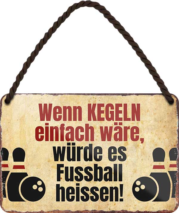 4252024208399 Schilderstore24 	Schilderstore24 Blechschilder sind perfekt als Geschenk zu Weihnachten, Geburtstage, Feiern, Partys, Grillabende, Namenstag, Feiertag, Mädelsabend, Hochzeit. Jederzeit stilvoll im Wohnzimmer, Partykeller, Garage, Praxis, Büro, Café, Hauseingang Freizeit Sport Ballsport Aktivitäten bowling dart kegeln biken rad hobby ''Wenn Kegeln einfach wäre, würde es Fussball heissen''		18x12cm
