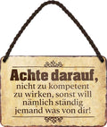 4252024206524 Schilderstore24 Schilderstore24 Blechschilder sind perfekt als Geschenk zu Weihnachten, Geburtstage, Feiern, Partys, Grillabende, Namenstag, Feiertag, Mädelsabend, Hochzeit. Jederzeit stilvoll im Wohnzimmer, Partykeller, Garage, Praxis, Büro, Café, Hauseingang Weisheiten Leben Sprichwörter Tipp wahrheit sprichwort tiefsinnig ratschlag	 ''Achte darauf nicht zu kompetent zu wirken''		18x12cm