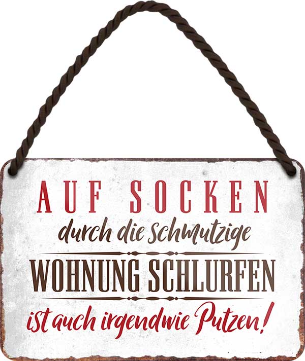 4252024205763 Schilderstore24 Schilderstore24 Blechschilder sind perfekt als Geschenk zu Weihnachten, Geburtstage, Feiern, Partys, Grillabende, Namenstag, Feiertag, Mädelsabend, Hochzeit. Jederzeit stilvoll im Wohnzimmer, Partykeller, Garage, Praxis, Büro, Café, Hauseingang Garten Haushalt Heim Zuhause Gartenarbeit Hausarbeit Zuhause Blumen	 ''Auf Socken durch die Schmutzige Wohnung schlurfen''		18x12cm