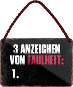 4252024209204 Schilderstore24 	Schilderstore24 Blechschilder sind perfekt als Geschenk zu Weihnachten, Geburtstage, Feiern, Partys, Grillabende, Namenstag, Feiertag, Mädelsabend, Hochzeit. Jederzeit stilvoll im Wohnzimmer, Partykeller, Garage, Praxis, Büro, Café, Hauseingang Sarkasmus Ironie Funny Schwarzer Humor faul dumm fun rente lästern teufel ''3 Anzeichen von Faulheit.. 1''		18x12cm
