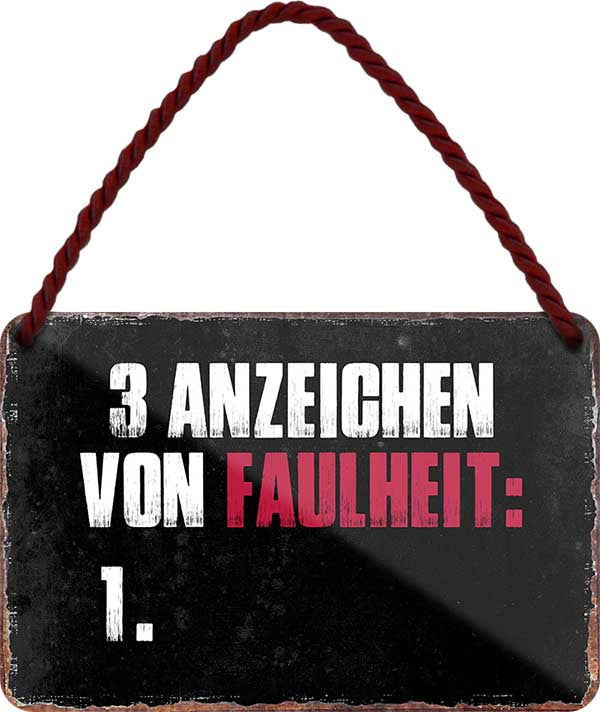 4252024209204 Schilderstore24 	Schilderstore24 Blechschilder sind perfekt als Geschenk zu Weihnachten, Geburtstage, Feiern, Partys, Grillabende, Namenstag, Feiertag, Mädelsabend, Hochzeit. Jederzeit stilvoll im Wohnzimmer, Partykeller, Garage, Praxis, Büro, Café, Hauseingang Sarkasmus Ironie Funny Schwarzer Humor faul dumm fun rente lästern teufel ''3 Anzeichen von Faulheit.. 1''		18x12cm