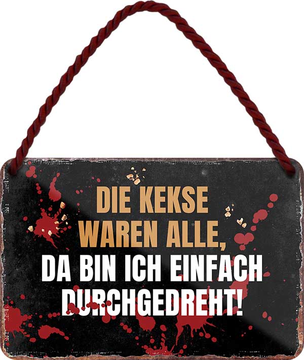 4252024202588 Schilderstore24 	Schilderstore24 Blechschilder sind perfekt als Geschenk zu Weihnachten, Geburtstage, Feiern, Partys, Grillabende, Namenstag, Feiertag, Mädelsabend, Hochzeit. Jederzeit stilvoll im Wohnzimmer, Partykeller, Garage, Praxis, Büro, Café, Hauseingang Lebensmittel Kaffee Kuchen Tee Grill crepes teigware süßigkeit essen grill wurst ''Die Kekse waren alle, da bin ich einfach durchgedreht''		18x12cm