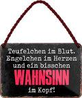 4252024210484 Schilderstore24 Schilderstore24 Blechschilder sind perfekt als Geschenk zu Weihnachten, Geburtstage, Feiern, Partys, Grillabende, Namenstag, Feiertag, Mädelsabend, Hochzeit. Jederzeit stilvoll im Wohnzimmer, Partykeller, Garage, Praxis, Büro, Café, Hauseingang Sarkasmus Ironie Funny Schwarzer Humor faul dumm fun rente lästern teufel	 ''Teufelchen im Blut, Engelchen im Herz.. Wahnsinn im Kopf''		18x12cm