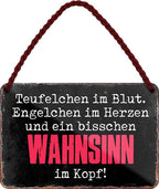 4252024210484 Schilderstore24 Schilderstore24 Blechschilder sind perfekt als Geschenk zu Weihnachten, Geburtstage, Feiern, Partys, Grillabende, Namenstag, Feiertag, Mädelsabend, Hochzeit. Jederzeit stilvoll im Wohnzimmer, Partykeller, Garage, Praxis, Büro, Café, Hauseingang Sarkasmus Ironie Funny Schwarzer Humor faul dumm fun rente lästern teufel	 ''Teufelchen im Blut, Engelchen im Herz.. Wahnsinn im Kopf''		18x12cm