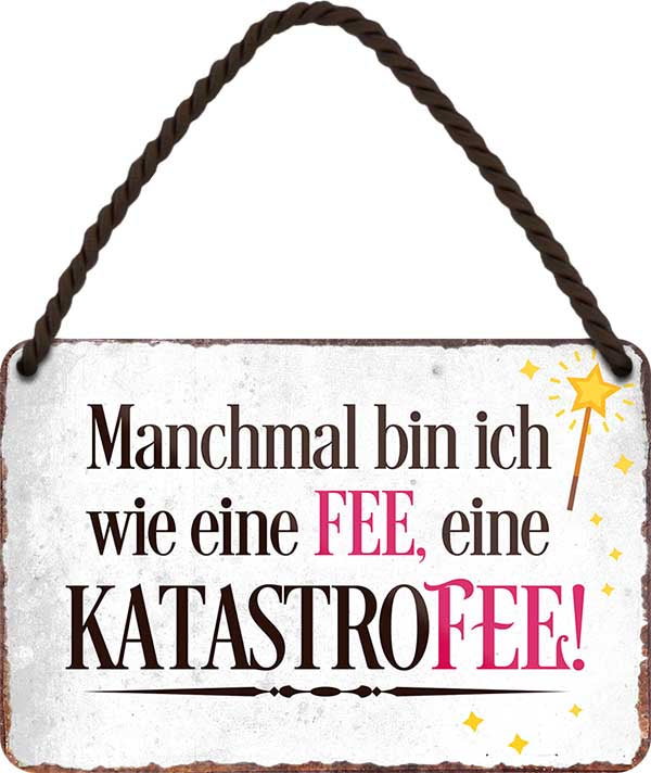 4252024210156 Schilderstore24 	Schilderstore24 Blechschilder sind perfekt als Geschenk zu Weihnachten, Geburtstage, Feiern, Partys, Grillabende, Namenstag, Feiertag, Mädelsabend, Hochzeit. Jederzeit stilvoll im Wohnzimmer, Partykeller, Garage, Praxis, Büro, Café, Hauseingang Sarkasmus Ironie Funny Schwarzer Humor faul dumm fun rente lästern teufel ''Manchmal bin ich wie eine Fee, eine Katastrofee''		18x12cm