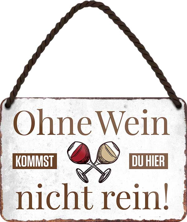 4252024200621 Schilderstore24 	Schilderstore24 Blechschilder sind perfekt als Geschenk zu Weihnachten, Geburtstage, Feiern, Partys, Grillabende, Namenstag, Feiertag, Mädelsabend, Hochzeit. Jederzeit stilvoll im Wohnzimmer, Partykeller, Garage, Praxis, Büro, Café, Hauseingang Alkohol Cocktail Bier Sekt Getränk Bier Alkohol schnaps promille tequila    ''ohne Wein kommst du hier nicht rein''		18x12cm