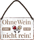 4252024200621 Schilderstore24 	Schilderstore24 Blechschilder sind perfekt als Geschenk zu Weihnachten, Geburtstage, Feiern, Partys, Grillabende, Namenstag, Feiertag, Mädelsabend, Hochzeit. Jederzeit stilvoll im Wohnzimmer, Partykeller, Garage, Praxis, Büro, Café, Hauseingang Alkohol Cocktail Bier Sekt Getränk Bier Alkohol schnaps promille tequila    ''ohne Wein kommst du hier nicht rein''		18x12cm