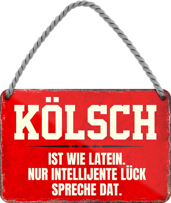 4252024210040 Schilderstore24 	Schilderstore24 Blechschilder sind perfekt als Geschenk zu Weihnachten, Geburtstage, Feiern, Partys, Grillabende, Namenstag, Feiertag, Mädelsabend, Hochzeit. Jederzeit stilvoll im Wohnzimmer, Partykeller, Garage, Praxis, Büro, Café, Hauseingang Sarkasmus Ironie Funny Schwarzer Humor faul dumm fun rente lästern teufel ''Kölsch ist wie latein... spreache dat''		18x12cm