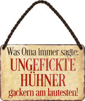 4252024210606 Schilderstore24 Schilderstore24 Blechschilder sind perfekt als Geschenk zu Weihnachten, Geburtstage, Feiern, Partys, Grillabende, Namenstag, Feiertag, Mädelsabend, Hochzeit. Jederzeit stilvoll im Wohnzimmer, Partykeller, Garage, Praxis, Büro, Café, Hauseingang Sarkasmus Ironie Funny Schwarzer Humor faul dumm fun rente lästern teufel	 ''Was Oma immer sagte Ungefickte Hühner gackern am lautesten''		18x12cm