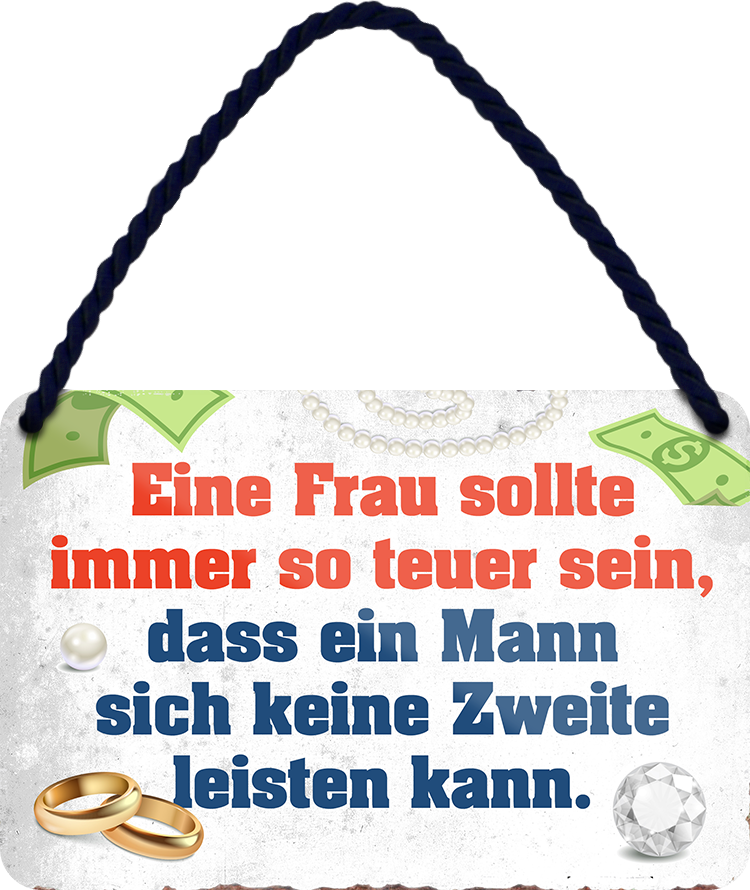 4252024211313Geschenk Weihnachten, Geburtstage, Feiern, Partys, Grillabende, Namenstag, Feiertag, Mädelsabend, Hochzeit Wohnzimmer, Partykeller, Garage, Praxis, Büro, Café, Hauseingang Sarkasmus Ironie Funny Schwarzer Humor faul dumm fun rente lästern teufel	Schilderstore24 	 ''Ein Frau sollte immer so teuer sein''