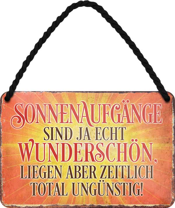 4252024210453 Schilderstore24 	Schilderstore24 Blechschilder sind perfekt als Geschenk zu Weihnachten, Geburtstage, Feiern, Partys, Grillabende, Namenstag, Feiertag, Mädelsabend, Hochzeit. Jederzeit stilvoll im Wohnzimmer, Partykeller, Garage, Praxis, Büro, Café, Hauseingang Sarkasmus Ironie Funny Schwarzer Humor faul dumm fun rente lästern teufel ''Sonnenaufgänge sind ja echt Wunderschön''		18x12cm