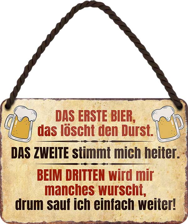 4252024200188 Schilderstore24 Schilderstore24 Blechschilder sind perfekt als Geschenk zu Weihnachten, Geburtstage, Feiern, Partys, Grillabende, Namenstag, Feiertag, Mädelsabend, Hochzeit. Jederzeit stilvoll im Wohnzimmer, Partykeller, Garage, Praxis, Büro, Café, Hauseingang Alkohol Cocktail Bier Sekt Getränk Bier Alkohol schnaps promille tequila   	 ''Das erste Bier, das löscht den Durst. Das zweite stimmt mich heiter''		18x12cm