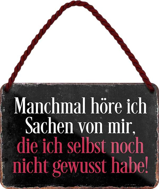 4252024210163 Schilderstore24 	Schilderstore24 Blechschilder sind perfekt als Geschenk zu Weihnachten, Geburtstage, Feiern, Partys, Grillabende, Namenstag, Feiertag, Mädelsabend, Hochzeit. Jederzeit stilvoll im Wohnzimmer, Partykeller, Garage, Praxis, Büro, Café, Hauseingang Sarkasmus Ironie Funny Schwarzer Humor faul dumm fun rente lästern teufel ''Manchmal höre ich Sachen von mir, die ich selbst noch nicht gewusst habe''		18x12cm