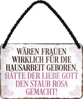 4252024205916 Schilderstore24 	Schilderstore24 Blechschilder sind perfekt als Geschenk zu Weihnachten, Geburtstage, Feiern, Partys, Grillabende, Namenstag, Feiertag, Mädelsabend, Hochzeit. Jederzeit stilvoll im Wohnzimmer, Partykeller, Garage, Praxis, Büro, Café, Hauseingang Garten Haushalt Heim Zuhause Gartenarbeit Hausarbeit Zuhause Blumen ''Wären Frauen wirklich für die Hausarbeit geboren.. Staub rosa gemacht''		18x12cm