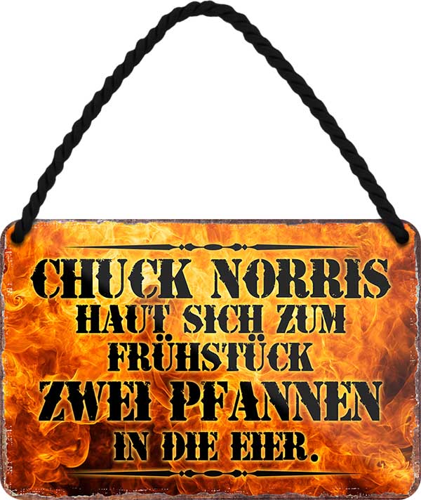 4252024209402 Schilderstore24 Schilderstore24 Blechschilder sind perfekt als Geschenk zu Weihnachten, Geburtstage, Feiern, Partys, Grillabende, Namenstag, Feiertag, Mädelsabend, Hochzeit. Jederzeit stilvoll im Wohnzimmer, Partykeller, Garage, Praxis, Büro, Café, Hauseingang Sarkasmus Ironie Funny Schwarzer Humor faul dumm fun rente lästern teufel	 ''Chuck Norris haut.. zwei Pfannen in die Eier''		18x12cm