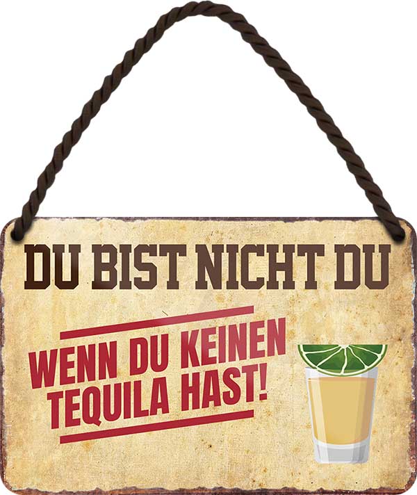 4252024200263 Schilderstore24 	Schilderstore24 Blechschilder sind perfekt als Geschenk zu Weihnachten, Geburtstage, Feiern, Partys, Grillabende, Namenstag, Feiertag, Mädelsabend, Hochzeit. Jederzeit stilvoll im Wohnzimmer, Partykeller, Garage, Praxis, Büro, Café, Hauseingang Alkohol Cocktail Bier Sekt Getränk Bier Alkohol schnaps promille tequila    ''Du bist nicht du, wenn du keinen Tequila hast''		18x12cm