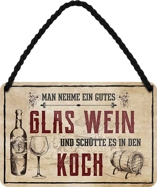 4252024200522 Schilderstore24 	Schilderstore24 Blechschilder sind perfekt als Geschenk zu Weihnachten, Geburtstage, Feiern, Partys, Grillabende, Namenstag, Feiertag, Mädelsabend, Hochzeit. Jederzeit stilvoll im Wohnzimmer, Partykeller, Garage, Praxis, Büro, Café, Hauseingang Alkohol Cocktail Bier Sekt Getränk Bier Alkohol schnaps promille tequila    ''Man nehme ein gutes Glas Wein.. Koch''		18x12cm