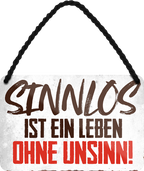 4252024211498	Geschenk Weihnachten, Geburtstage, Feiern, Partys, Grillabende, Namenstag, Feiertag, Mädelsabend, Hochzeit Wohnzimmer, Partykeller, Garage, Praxis, Büro, Café, Hauseingang Sarkasmus Ironie Funny Schwarzer Humor faul dumm fun rente lästern teufelSchilderstore24 	 ''Sinnlos ist ein Leben ohne Unsinn''
