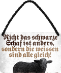 4252024211481	Geschenk Weihnachten, Geburtstage, Feiern, Partys, Grillabende, Namenstag, Feiertag, Mädelsabend, Hochzeit Wohnzimmer, Partykeller, Garage, Praxis, Büro, Café, Hauseingang Sarkasmus Ironie Funny Schwarzer Humor faul dumm fun rente lästern teufelSchilderstore24 	 ''Nicht das schwarze Schaf ist anders''