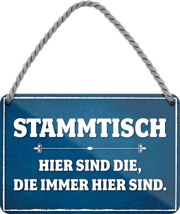 4252024200720 Schilderstore24 	Schilderstore24 Blechschilder sind perfekt als Geschenk zu Weihnachten, Geburtstage, Feiern, Partys, Grillabende, Namenstag, Feiertag, Mädelsabend, Hochzeit. Jederzeit stilvoll im Wohnzimmer, Partykeller, Garage, Praxis, Büro, Café, Hauseingang Alkohol Cocktail Bier Sekt Getränk Bier Alkohol schnaps promille tequila    ''Stammtisch. Hier sind die, die immer hier sind''		18x12cm