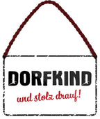 4251852584101 Schilderstore24 	Schilderstore24 Blechschilder sind perfekt als Geschenk zu Weihnachten, Geburtstage, Feiern, Partys, Grillabende, Namenstag, Feiertag, Mädelsabend, Hochzeit. Jederzeit stilvoll im Wohnzimmer, Partykeller, Garage, Praxis, Büro, Café, Hauseingang Dorf Land Nachbar Freunde Natur dorf land landleben natur idylle ''Dorfkind und stolz drauf (weißer Hintergrund)''		18x12cm