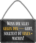 4252024206470 Schilderstore24 	Schilderstore24 Blechschilder sind perfekt als Geschenk zu Weihnachten, Geburtstage, Feiern, Partys, Grillabende, Namenstag, Feiertag, Mädelsabend, Hochzeit. Jederzeit stilvoll im Wohnzimmer, Partykeller, Garage, Praxis, Büro, Café, Hauseingang Weisheiten Leben Sprichwörter Tipp wahrheit sprichwort tiefsinnig ratschlag ''Wenn dir alles gegen den -- geht. solltest du einen . Machen''		18x12cm