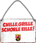 4252024201604 Schilderstore24 Schilderstore24 Blechschilder sind perfekt als Geschenk zu Weihnachten, Geburtstage, Feiern, Partys, Grillabende, Namenstag, Feiertag, Mädelsabend, Hochzeit. Jederzeit stilvoll im Wohnzimmer, Partykeller, Garage, Praxis, Büro, Café, Hauseingang Sachse Bayern Schwäbisch Alm bayrisch sprache kultur tradition	 ''CHILLE, GRILLE SCHORLE KILLE''		18x12cm