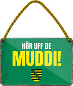 4252024201727 Schilderstore24 	Schilderstore24 Blechschilder sind perfekt als Geschenk zu Weihnachten, Geburtstage, Feiern, Partys, Grillabende, Namenstag, Feiertag, Mädelsabend, Hochzeit. Jederzeit stilvoll im Wohnzimmer, Partykeller, Garage, Praxis, Büro, Café, Hauseingang Sachse Bayern Schwäbisch Alm bayrisch sprache kultur tradition ''HÖR UFF DE MUDDI''		18x12cm