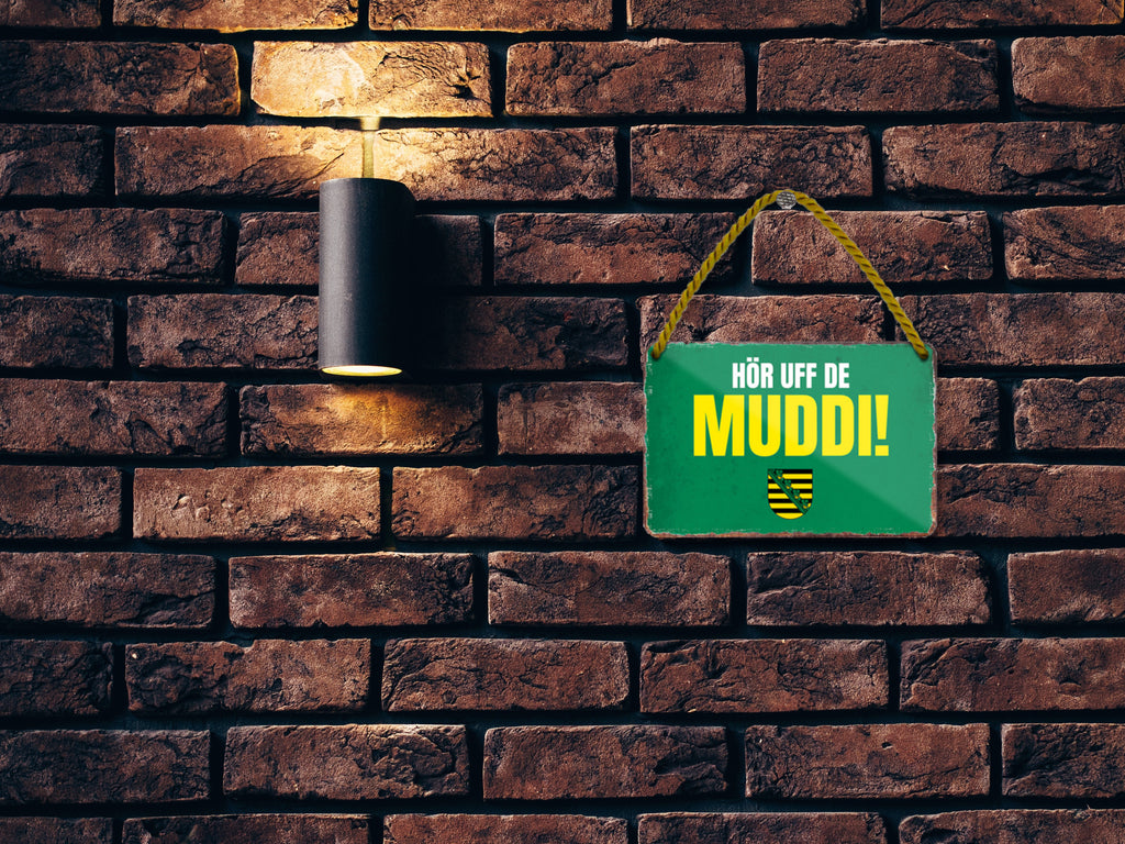 Blechschild ''HÖR UFF DE MUDDI'' 18x12cm