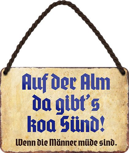 4252024201444 Schilderstore24 	Schilderstore24 Blechschilder sind perfekt als Geschenk zu Weihnachten, Geburtstage, Feiern, Partys, Grillabende, Namenstag, Feiertag, Mädelsabend, Hochzeit. Jederzeit stilvoll im Wohnzimmer, Partykeller, Garage, Praxis, Büro, Café, Hauseingang Sachse Bayern Schwäbisch Alm bayrisch sprache kultur tradition ''Auf der Alm da gibts koa Sünd''		18x12cm