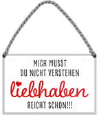 4252024206579 	Schilderstore24 	Schilderstore24 Blechschilder sind perfekt als Geschenk zu Weihnachten, Geburtstage, Feiern, Partys, Grillabende, Namenstag, Feiertag, Mädelsabend, Hochzeit. Jederzeit stilvoll im Wohnzimmer, Partykeller, Garage, Praxis, Büro, Café, Hauseingang Tiefsinnig Albert Einstein Weisheiten wahrheit sprichwort lebensweisheit philosoph ''Musst du nicht verstehen, liebhaben reicht schon''		18x12cm