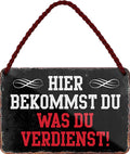 4252024209815 Schilderstore24 	Schilderstore24 Blechschilder sind perfekt als Geschenk zu Weihnachten, Geburtstage, Feiern, Partys, Grillabende, Namenstag, Feiertag, Mädelsabend, Hochzeit. Jederzeit stilvoll im Wohnzimmer, Partykeller, Garage, Praxis, Büro, Café, Hauseingang Sarkasmus Ironie Funny Schwarzer Humor faul dumm fun rente lästern teufel ''Hier bekommst du was du verdienst''		18x12cm