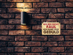 Blechschild ''Ich bin nicht faul, ich habe nur Geduld'' 18x12cm