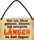 4252024211511	Geschenk Weihnachten, Geburtstage, Feiern, Partys, Grillabende, Namenstag, Feiertag, Mädelsabend, Hochzeit Wohnzimmer, Partykeller, Garage, Praxis, Büro, Café, Hauseingang Sarkasmus Ironie Funny Schwarzer Humor faul dumm fun rente lästern teufelSchilderstore24 	 ''Wär ich 10cm grösse, könnte ich morgens''