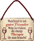4252024200959 Schilderstore24 Schilderstore24 Blechschilder sind perfekt als Geschenk zu Weihnachten, Geburtstage, Feiern, Partys, Grillabende, Namenstag, Feiertag, Mädelsabend, Hochzeit. Jederzeit stilvoll im Wohnzimmer, Partykeller, Garage, Praxis, Büro, Café, Hauseingang Alkohol Cocktail Bier Sekt Getränk Bier Alkohol schnaps promille tequila   	 ''mit guten Freunden Wein trinken einzige Therapie''		18x12cm