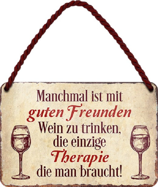 4252024200959 Schilderstore24 Schilderstore24 Blechschilder sind perfekt als Geschenk zu Weihnachten, Geburtstage, Feiern, Partys, Grillabende, Namenstag, Feiertag, Mädelsabend, Hochzeit. Jederzeit stilvoll im Wohnzimmer, Partykeller, Garage, Praxis, Büro, Café, Hauseingang Alkohol Cocktail Bier Sekt Getränk Bier Alkohol schnaps promille tequila   	 ''mit guten Freunden Wein trinken einzige Therapie''		18x12cm