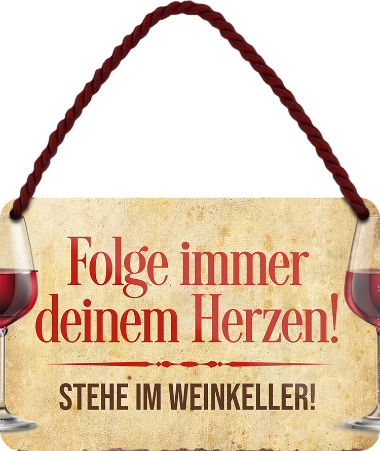 4252024201192Geschenk Weihnachten, Geburtstage, Feiern, Partys, Grillabende, Namenstag, Feiertag, Mädelsabend, Hochzeit Wohnzimmer, Partykeller, Garage, Praxis, Büro, Café, Hauseingang Alkohol Cocktail Bier Sekt Getränk Bier Alkohol schnaps promille tequila   	Schilderstore24 	 ''Folge immer deinem Herzen. Weinkeller''