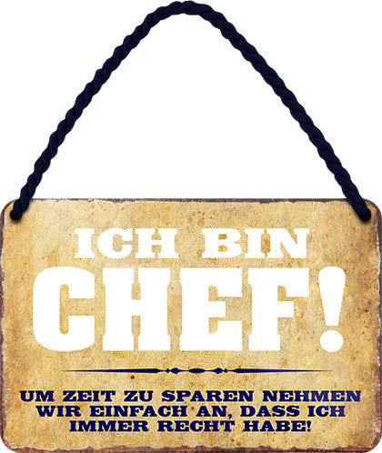 4252024202496 Schilderstore24 	Schilderstore24 Blechschilder sind perfekt als Geschenk zu Weihnachten, Geburtstage, Feiern, Partys, Grillabende, Namenstag, Feiertag, Mädelsabend, Hochzeit. Jederzeit stilvoll im Wohnzimmer, Partykeller, Garage, Praxis, Büro, Café, Hauseingang Büro Chef Angestellter Arbeit Job Arbeitsplatz Alltag Beruf Ausbildung ''Ich bin Chef. um Zeit sparen ich immer recht habe''		18x12cm