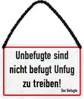 4252024210972 Schilderstore24 	Schilderstore24 Blechschilder sind perfekt als Geschenk zu Weihnachten, Geburtstage, Feiern, Partys, Grillabende, Namenstag, Feiertag, Mädelsabend, Hochzeit. Jederzeit stilvoll im Wohnzimmer, Partykeller, Garage, Praxis, Büro, Café, Hauseingang Sarkasmus Ironie Funny Schwarzer Humor faul dumm fun rente lästern teufel ''Unbefugte sind nicht befugt Unfug zu treiben''		18x12cm