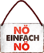 4252024210934 Schilderstore24 Schilderstore24 Blechschilder sind perfekt als Geschenk zu Weihnachten, Geburtstage, Feiern, Partys, Grillabende, Namenstag, Feiertag, Mädelsabend, Hochzeit. Jederzeit stilvoll im Wohnzimmer, Partykeller, Garage, Praxis, Büro, Café, Hauseingang Sarkasmus Ironie Funny Schwarzer Humor faul dumm fun rente lästern teufel	 ''NÖ. Einfach NÖ''		18x12cm