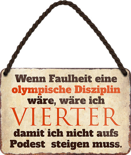 4252024211009 Schilderstore24 Schilderstore24 Blechschilder sind perfekt als Geschenk zu Weihnachten, Geburtstage, Feiern, Partys, Grillabende, Namenstag, Feiertag, Mädelsabend, Hochzeit. Jederzeit stilvoll im Wohnzimmer, Partykeller, Garage, Praxis, Büro, Café, Hauseingang Sarkasmus Ironie Funny Schwarzer Humor faul dumm fun rente lästern teufel	 ''Wenn Faulheit eine olympische Disziplin wäre (Braun)''		18x12cm