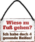 4252024211047 Schilderstore24 Schilderstore24 Blechschilder sind perfekt als Geschenk zu Weihnachten, Geburtstage, Feiern, Partys, Grillabende, Namenstag, Feiertag, Mädelsabend, Hochzeit. Jederzeit stilvoll im Wohnzimmer, Partykeller, Garage, Praxis, Büro, Café, Hauseingang Sarkasmus Ironie Funny Schwarzer Humor faul dumm fun rente lästern teufel	 ''Wieso zu Fuß gehen.. vier gesunde Reifen (grau)''		18x12cm
