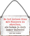 4252024211108 Schilderstore24 	Schilderstore24 Blechschilder sind perfekt als Geschenk zu Weihnachten, Geburtstage, Feiern, Partys, Grillabende, Namenstag, Feiertag, Mädelsabend, Hochzeit. Jederzeit stilvoll im Wohnzimmer, Partykeller, Garage, Praxis, Büro, Café, Hauseingang Sarkasmus Ironie Funny Schwarzer Humor faul dumm fun rente lästern teufel ''Es hat keinen Sinn mit Männern zu streiten.. Unrecht''		18x12cm