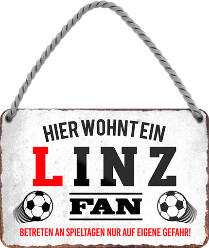 4252024204063 Schilderstore24 Schilderstore24 Blechschilder sind perfekt als Geschenk zu Weihnachten, Geburtstage, Feiern, Partys, Grillabende, Namenstag, Feiertag, Mädelsabend, Hochzeit. Jederzeit stilvoll im Wohnzimmer, Partykeller, Garage, Praxis, Büro, Café, Hauseingang Fußball Mannschaft Verein Bolzen Ball sport liga kicken stadion freizeit	 ''Linz Fan''		18x12cm