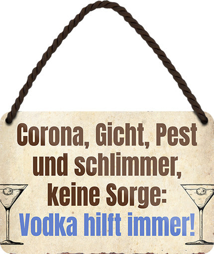 4252024201062 	Schilderstore24 	Schilderstore24 Blechschilder sind perfekt als Geschenk zu Weihnachten, Geburtstage, Feiern, Partys, Grillabende, Namenstag, Feiertag, Mädelsabend, Hochzeit. Jederzeit stilvoll im Wohnzimmer, Partykeller, Garage, Praxis, Büro, Café, Hauseingang Alkohol Cocktail Bier Sekt Getränk Bier Alkohol schnaps promille tequila    ''Corona, Gicht, Pest und Schlimmer.. Vodka''		18x12cm