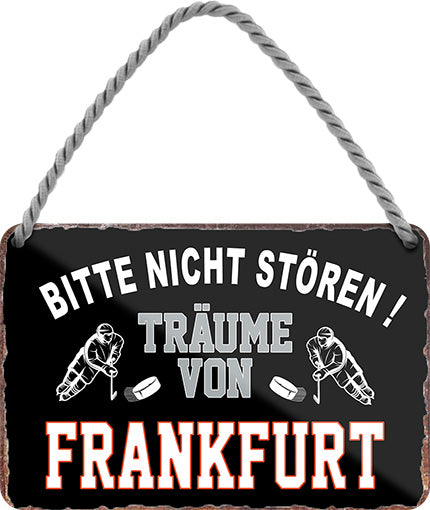 4252024212785 Schilderstore24 	Schilderstore24 Blechschilder sind perfekt als Geschenk zu Weihnachten, Geburtstage, Feiern, Partys, Grillabende, Namenstag, Feiertag, Mädelsabend, Hochzeit. Jederzeit stilvoll im Wohnzimmer, Partykeller, Garage, Praxis, Büro, Café, Hauseingang Hockey Eishockey Liga Teamsport Verein Puck sport mannschaft schläger eislaufen schlittschuhe ''Träume von Frankfurt''		18x12cm