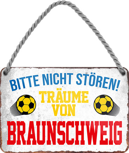 4252024204216 Schilderstore24 Schilderstore24 Blechschilder sind perfekt als Geschenk zu Weihnachten, Geburtstage, Feiern, Partys, Grillabende, Namenstag, Feiertag, Mädelsabend, Hochzeit. Jederzeit stilvoll im Wohnzimmer, Partykeller, Garage, Praxis, Büro, Café, Hauseingang Fußball Mannschaft Verein Bolzen Ball sport liga kicken stadion freizeit	 ''Träume von Braunschweig''		18x12cm