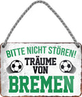 4252024204223 Schilderstore24 Schilderstore24 Blechschilder sind perfekt als Geschenk zu Weihnachten, Geburtstage, Feiern, Partys, Grillabende, Namenstag, Feiertag, Mädelsabend, Hochzeit. Jederzeit stilvoll im Wohnzimmer, Partykeller, Garage, Praxis, Büro, Café, Hauseingang Fußball Mannschaft Verein Bolzen Ball sport liga kicken stadion freizeit	 ''Träume von Bremen''		18x12cm